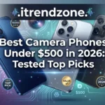 best camera phones under 500 in 2026