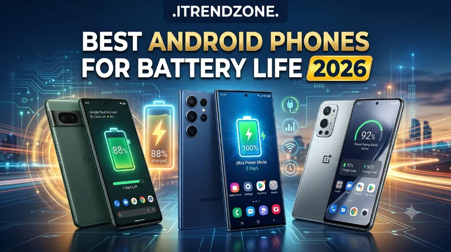 best android phones for battery life 2026