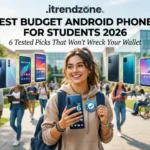 best budget android phones for students 2026