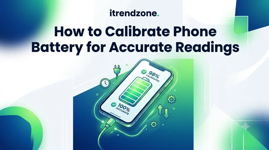 how to calibrate phone battery for accurate readings