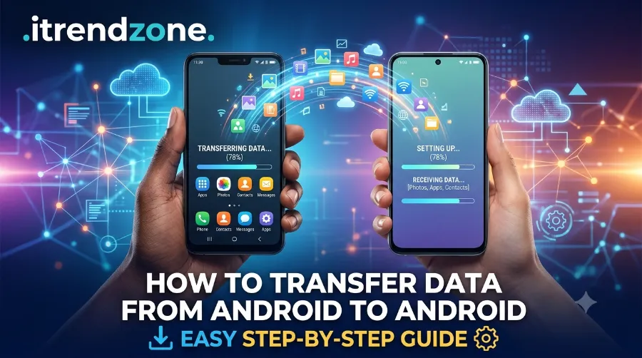 how to transfer data from android to android new phone